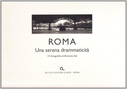 Roma una serena drammaticità